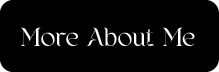 More About Me